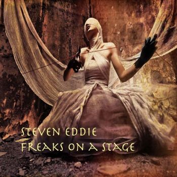 Steven Eddie - Freaks On A Stage (2016)
