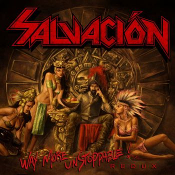Salvacion - Way More Unstoppable (Redux) (2016) Album Info