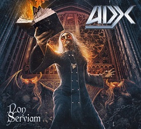 ADX - Non Serviam (2016) Album Info