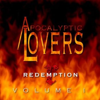 Apocalyptic Lovers - Redemption, Volume I (2016) Album Info