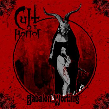 Cult Of Horror - Babalon Working (2016) Album Info