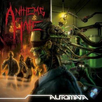 Anthems Of Hate - Automata (2016) Album Info