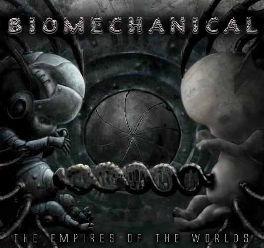 Biomechanical - The Empires of the Worlds (2005) Album Info