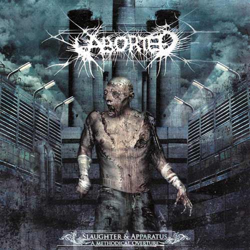 Aborted - Slaughter & Apparatus: A Methodical Overture (2007) Album Info