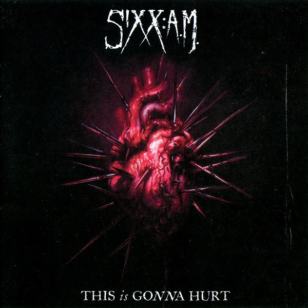 Sixx:A.M - This Is Gonna Hurt (2011) Album Info