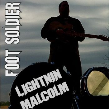 Lightnin Malcolm - Foot Soldier (2016) Album Info