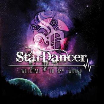 Star Dancer - Welcome To My World (2016) Album Info