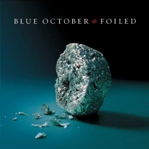 Blue October - Foiled (2006) Album Info