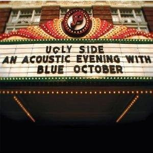 Blue October - Ugly Side: An Acoustic Evening With Blue October (2011) Album Info