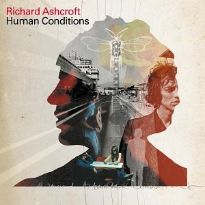 Richard Ashcroft - Human Conditions (2002) Album Info