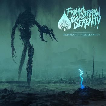 From Sorrow To Serenity - Remnant Of Humanity (2016) Album Info