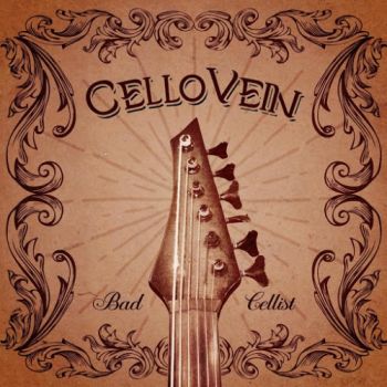 CelloVein - Bad Cellist (2016) Album Info