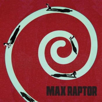 Max Raptor - Max Raptor (2016) Album Info