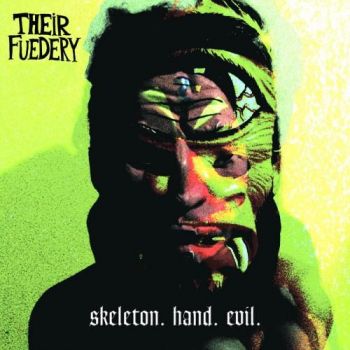 Their Fuedery - Skeleton. Hand. Evil (2016) Album Info