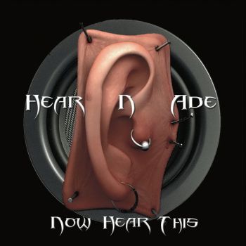 Hear N' Ade - Now Hear This (2016) Album Info
