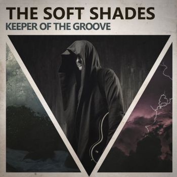 The Soft Shades - Keeper Of The Groove (2016)
