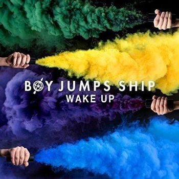 Boy Jumps Ship - Wake Up (2016) Album Info