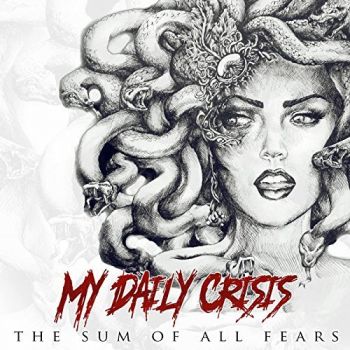 My Daily Crisis - The Sum of All Fears (2016) Album Info