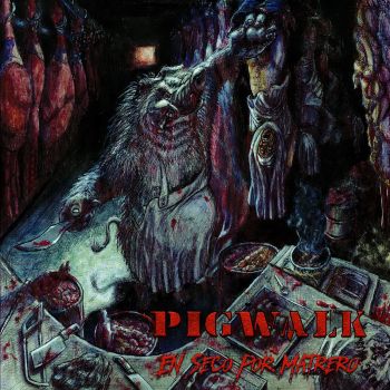 Pigwalk - En Seco Por Matrero (2016)
