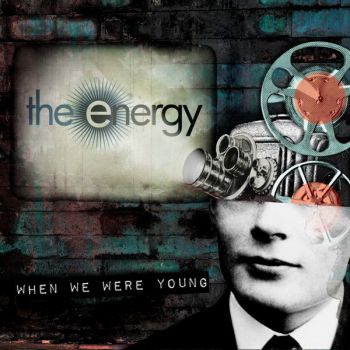 The Energy - When We Were Young (2016) Album Info