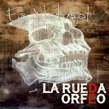 La Rueda De Orfeo - Es Natural (2016) Album Info
