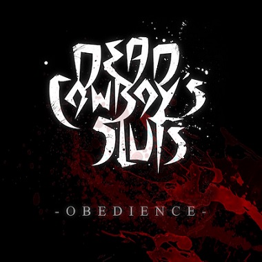 Dead Cowboy's Sluts - Obedience (2016) Album Info
