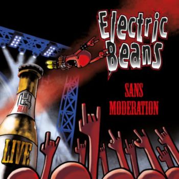 Electric Beans - Sans Moderation (2016) Album Info