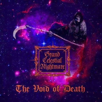 Grand Celestial Nightmare - The Void Of Death (2016) Album Info