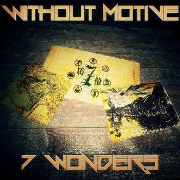 Without Motive - 7 Wonders (2016) Album Info
