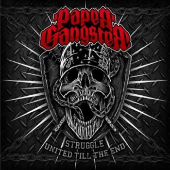 Paper Gangster - Struggle United Till The End (2016) Album Info