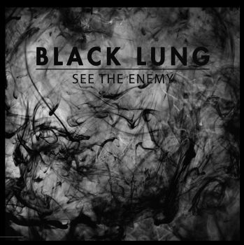 Black Lung - See The Enemy (2016) Album Info