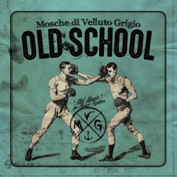 Mosche Di Velluto Grigio - Old School (2016) Album Info