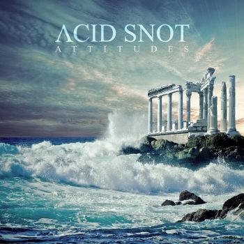 Acid Snot - Attitudes (2016) Album Info