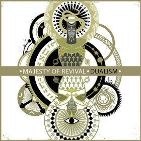 Majesty of Revival - Dualism (2016) Album Info