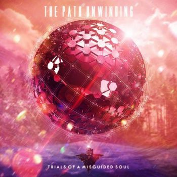 The Path Unwinding - Trials Of A Misguided Soul [EP] (2016) Album Info