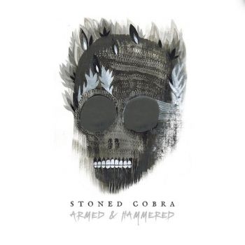 Stoned Cobra - Armed And Hammered (2016) Album Info