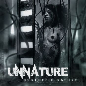 Unnature - Synthetic Nature (2016) Album Info