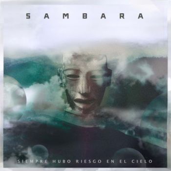Sambara - Siempre Hubo Riesgo En El Cielo (2016) Album Info