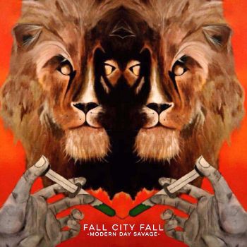 Fall City Fall - Modern Day Savage (2016) Album Info