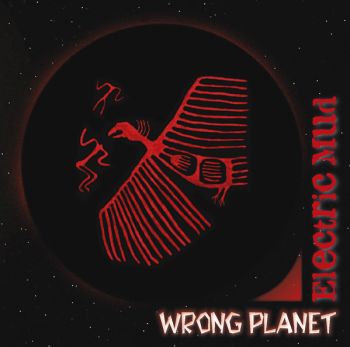 Electric Mud - Wrong Planet (2016)