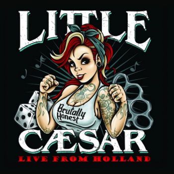Little Caesar - Brutally Honest: Live From Holland (2016) Album Info