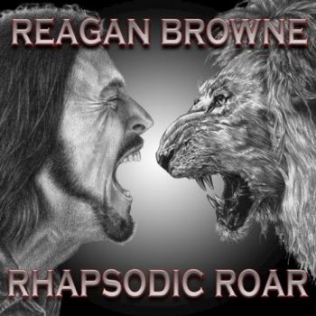 Reagan Browne - Rhapsodic Roar (2016) Album Info