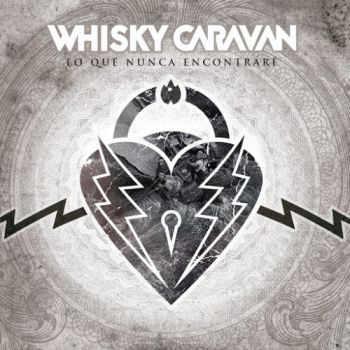 Whisky Caravan - Lo Que Nunca Encontrar&#233; (2016) Album Info