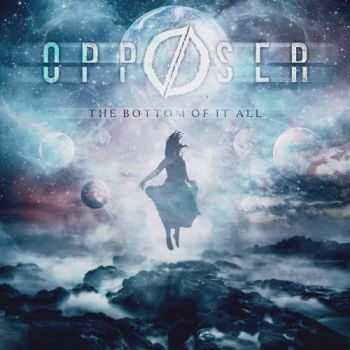 Opposer - The Bottom Of It All (2016) Album Info