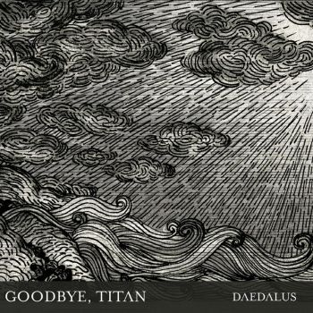 Goodbye, Titan - Daedalus (2016) Album Info