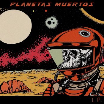 Planetas Muertos - Planetas Muertos (2016) Album Info