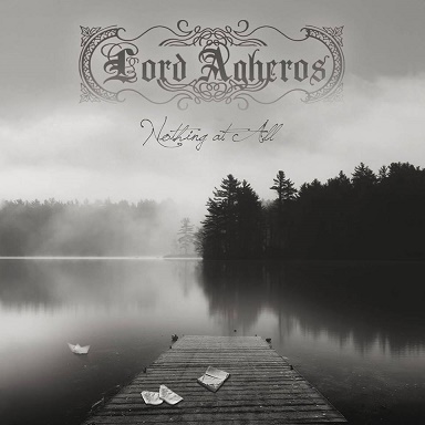 Lord Agheros - Nothing at All (2016) Album Info