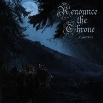 Renounce The Throne - A Journey (2016) Album Info