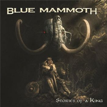 Blue Mammoth - Stories Of A King (2016) Album Info
