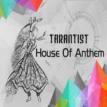 TarantisT - House Of Anthem (2016) Album Info